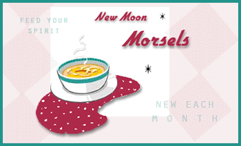 New Moon Morsels