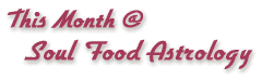 This Month at Soul Food Astrology